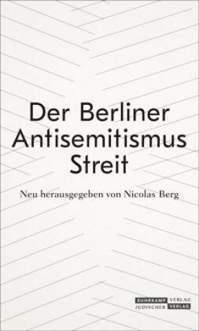 Kniha Der Berliner Antisemitismusstreit Nicolas Berg