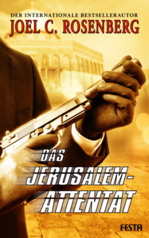 Knjiga Das Jerusalem-Attentat Joel C. Rosenberg