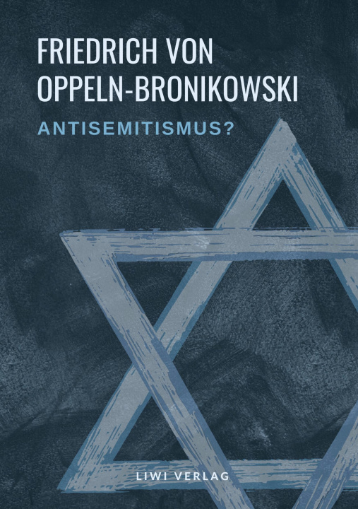 Knjiga Antisemitismus? VON OPPELN-BRONIKOWSKI FRIEDRICH