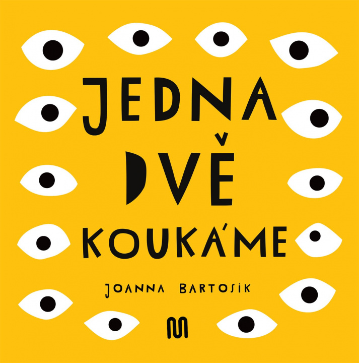 Könyv Jedna dvě Koukáme Joanna Bartosik