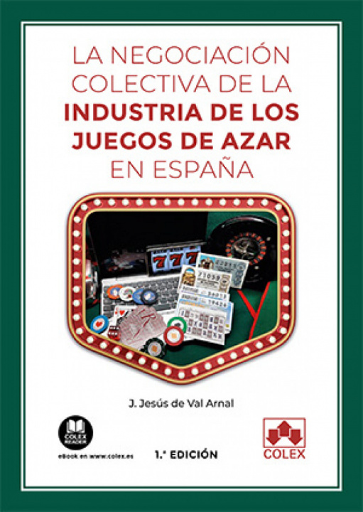 Kniha La negociación colectiva de la industria de los juegos de azar en España 