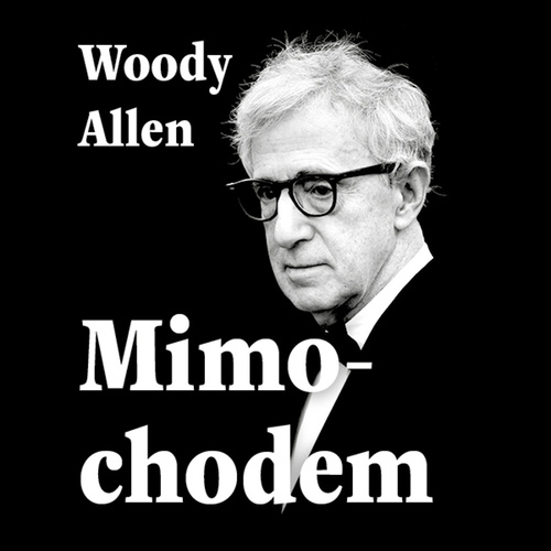 Audio Mimochodem Woody Allen