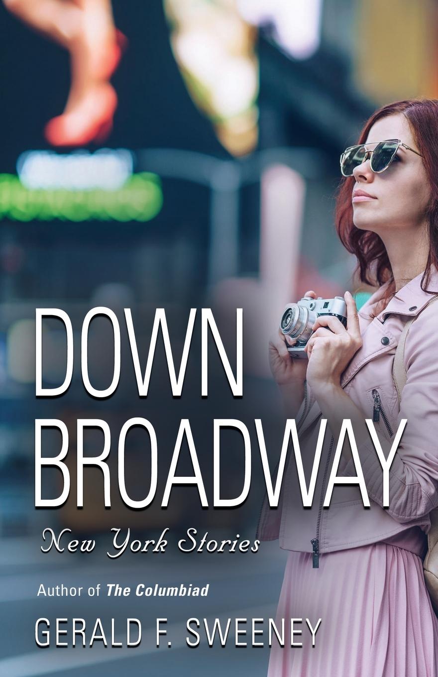 Book Down Broadway Gerald F. Sweeney