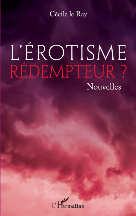 Buch L'érotisme rédemmpteur ? Le Ray