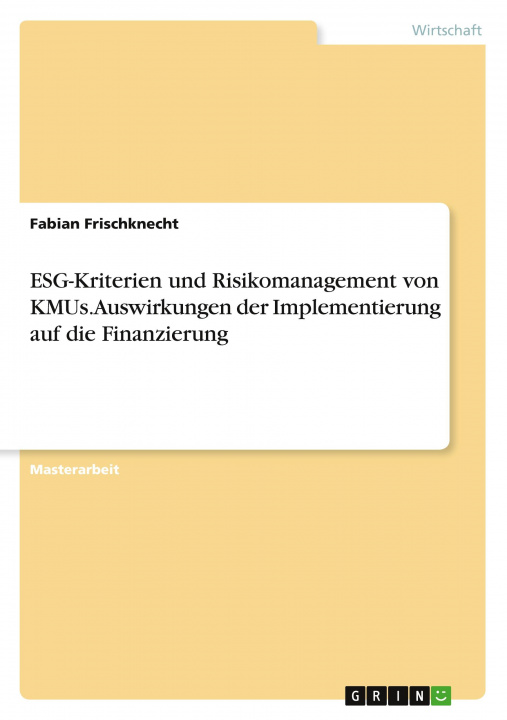 Könyv ESG-Kriterien und Risikomanagement von KMUs. Auswirkungen der Implementierung auf die Finanzierung 