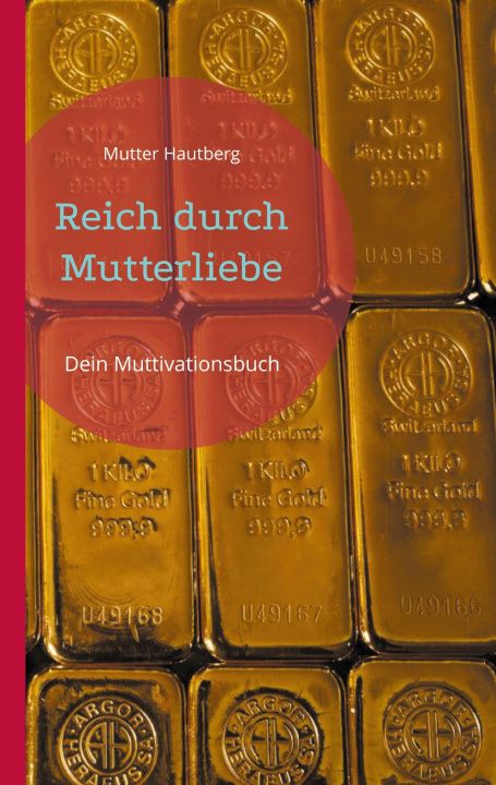 Knjiga Reich durch Mutterliebe Mutter Hautberg