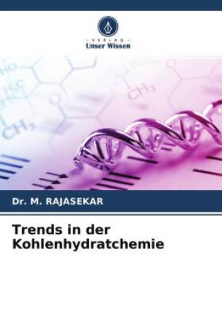Knjiga Trends in der Kohlenhydratchemie Dr. M. RAJASEKAR