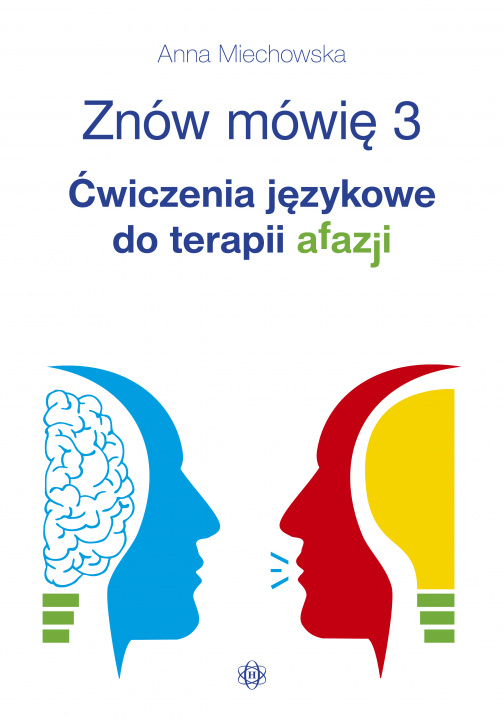 Könyv Znów mówię 3 Ćwiczenia językowe do terapii afazji Anna Miechowska