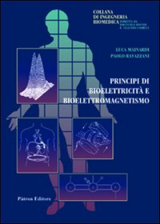 Kniha Principi di bioelettricità e bioelettromagnetismo Luca Mainardi