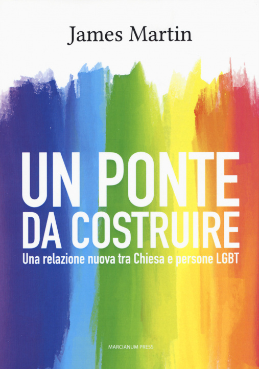 Book ponte da costruire. Una relazione nuova tra Chiesa e persone LGBT James Martin