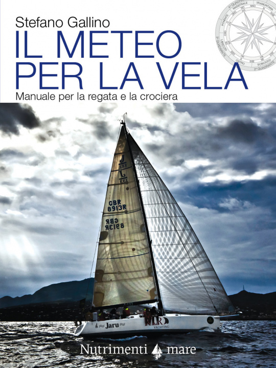 Книга meteo per la vela. Manuale per la regata e la crociera Stefano Gallino
