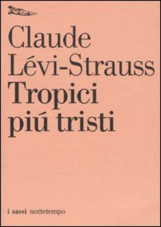 Könyv Tropici più tristi Claude Lévi-Strauss