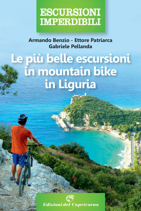 Kniha più belle escursioni in mountain bike in Liguria Armando Benzio
