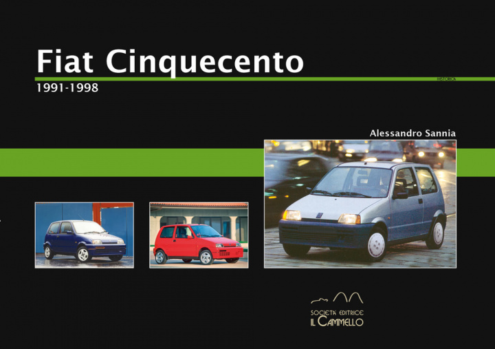 Kniha Fiat Cinquecento. 1991-1998 Alessandro Sannia
