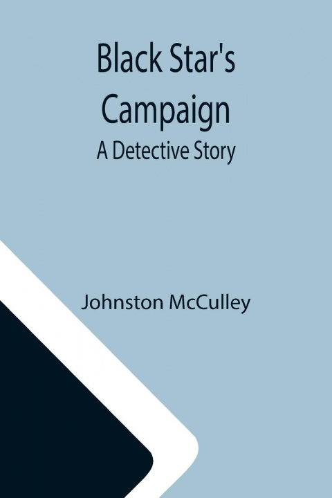 Knjiga Black Star's Campaign Johnston McCulley