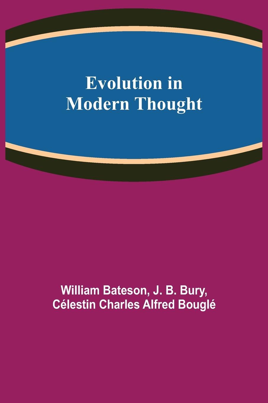 Knjiga Evolution in Modern Thought J. B. Bury