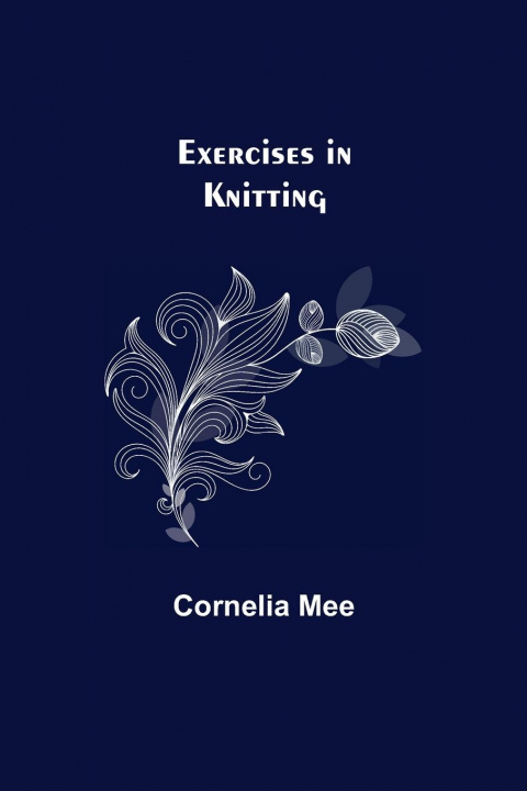 Buch Exercises in Knitting Cornelia Mee