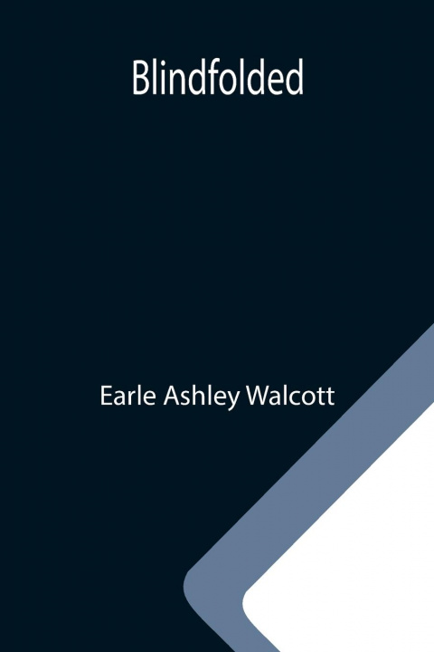 Buch Blindfolded Earle Ashley Walcott