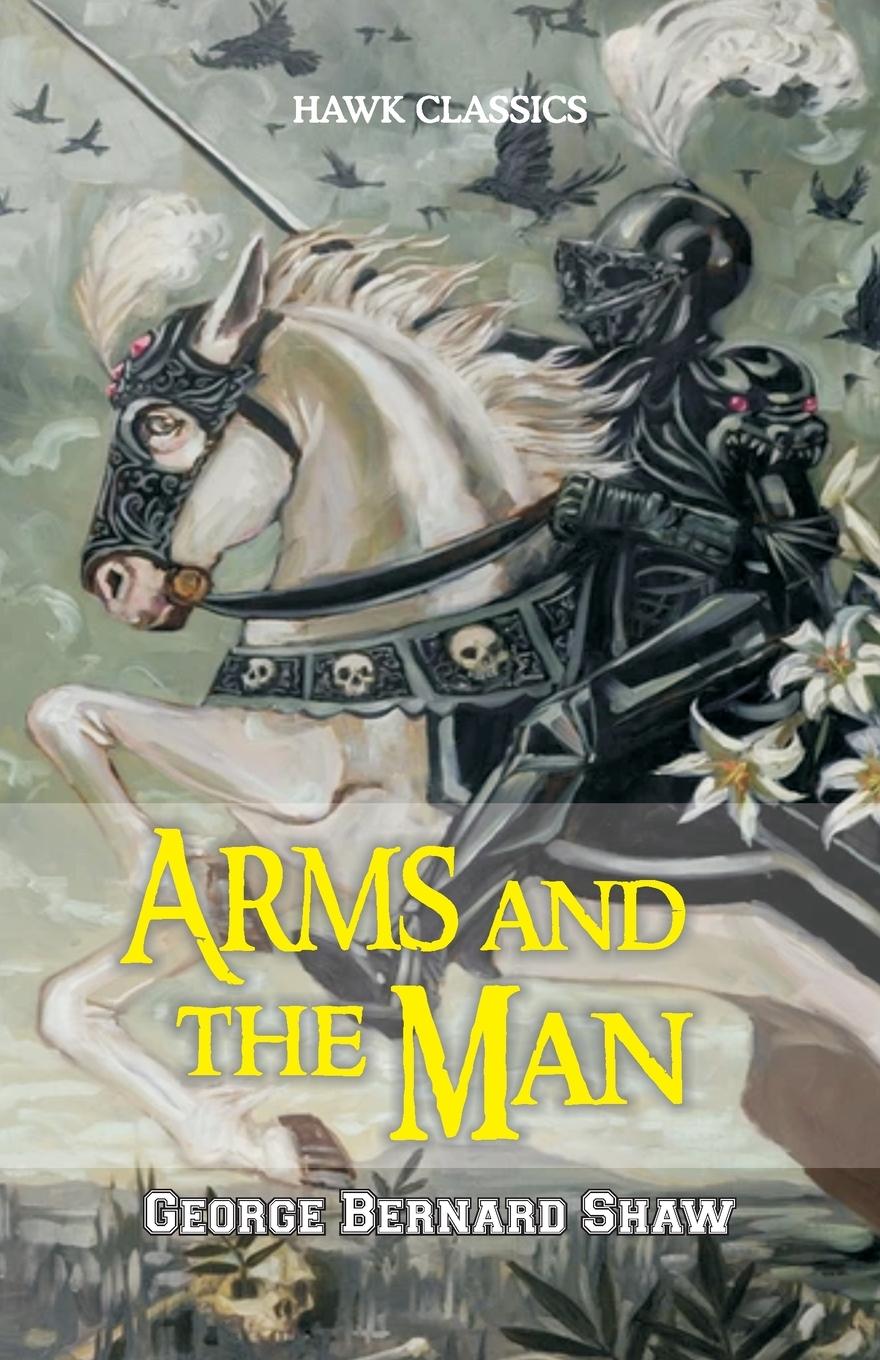 Libro Arms and the Man George Bernard Shaw