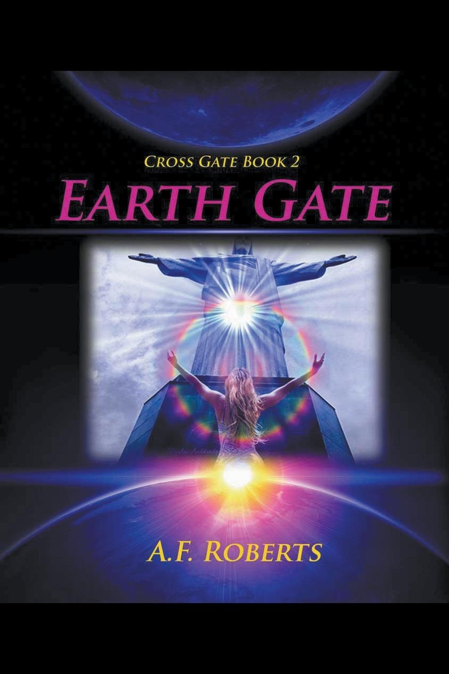 Knjiga Earth Gate A. F. Roberts