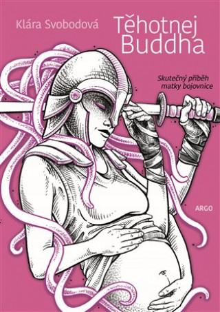 Kniha Těhotnej Buddha Klára Svobodová