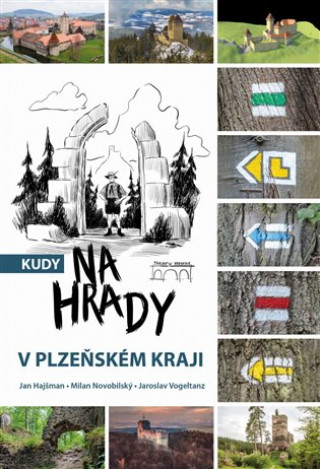 Kniha Kudy na hrady v Plzeňském kraji Jan Hajšman