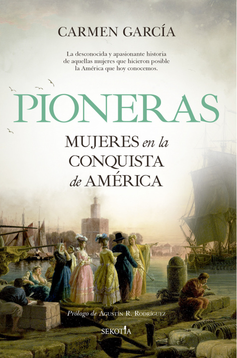 Carte Pioneras. Mujeres en la conquista de América CARMEN GARCIA PEREZ