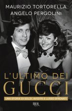 Kniha ultimo dei Gucci. Una storia di soldi, avidità e lusso sfrenato Angelo Pergolini
