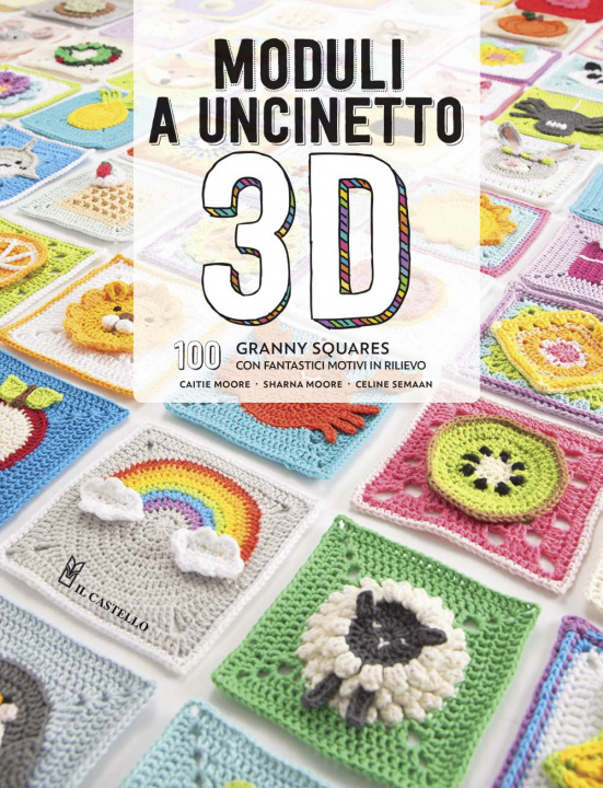 Kniha Moduli a uncinetto 3D. 100 granny squares con fantastici motivi in rilievo Caite Moore