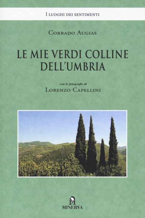 Kniha mie verdi colline dell'Umbria Corrado Augias