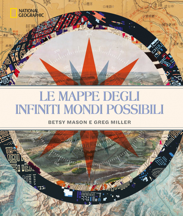 Kniha mappe degli infiniti mondi possibili. National Geographic Betty Mason