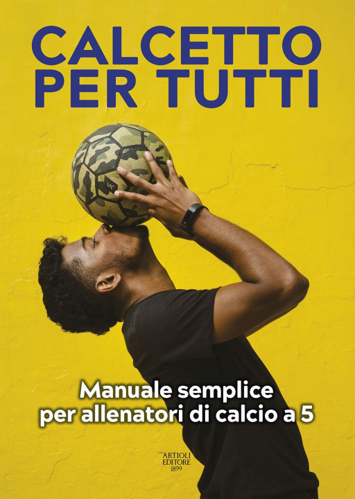 Livro Calcetto per tutti. Manuale semplice per allenatori di calcio a 5 