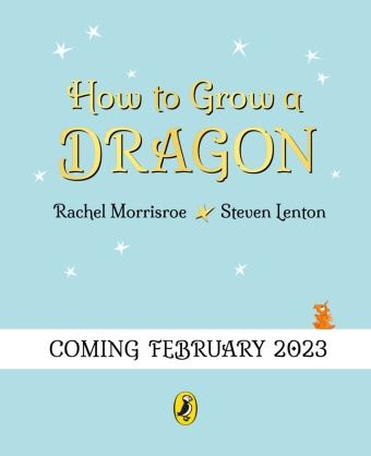 Carte How to Grow a Dragon Rachel Morrisroe