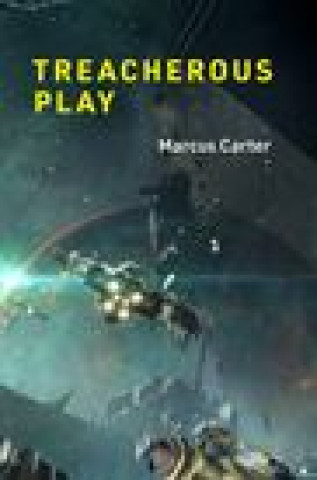 Knjiga Treacherous Play Marcus Carter