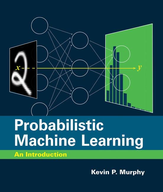 Kniha Probabilistic Machine Learning Kevin P. Murphy
