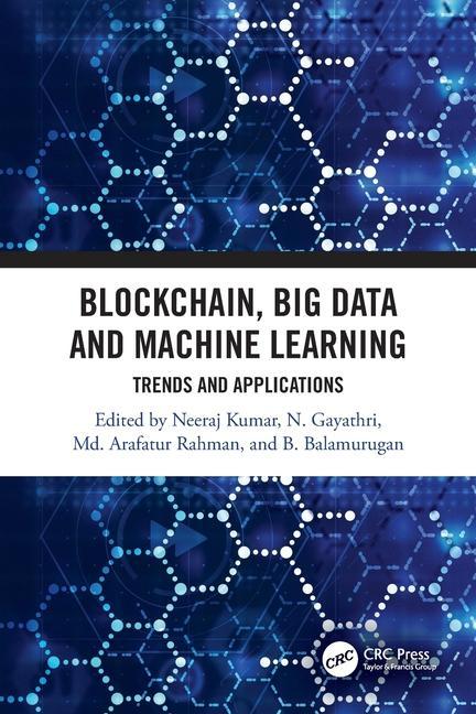 Book Blockchain, Big Data and Machine Learning Neeraj Kumar