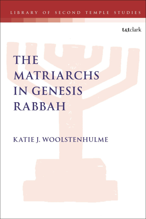 Knjiga Matriarchs in Genesis Rabbah Woolstenhulme