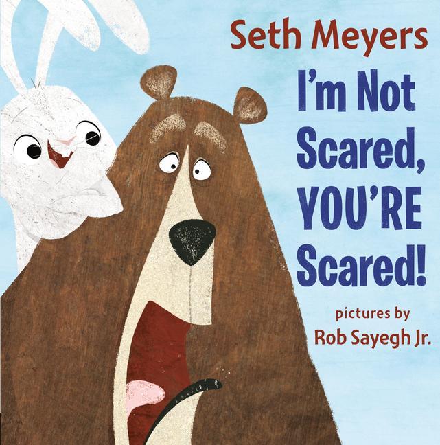 Book I'm Not Scared, You're Scared Rob Sayegh