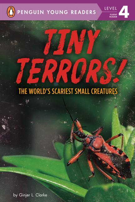 Kniha Tiny Terrors!: The World's Scariest Small Creatures Clarke