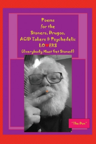 Book Poems for the Stoners, Drugos, ACID takers & Psychedelic LO&#10084;ERS Radice Don Radice