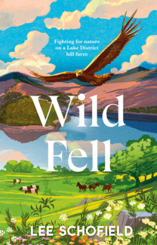 Kniha Wild Fell Lee Schofield
