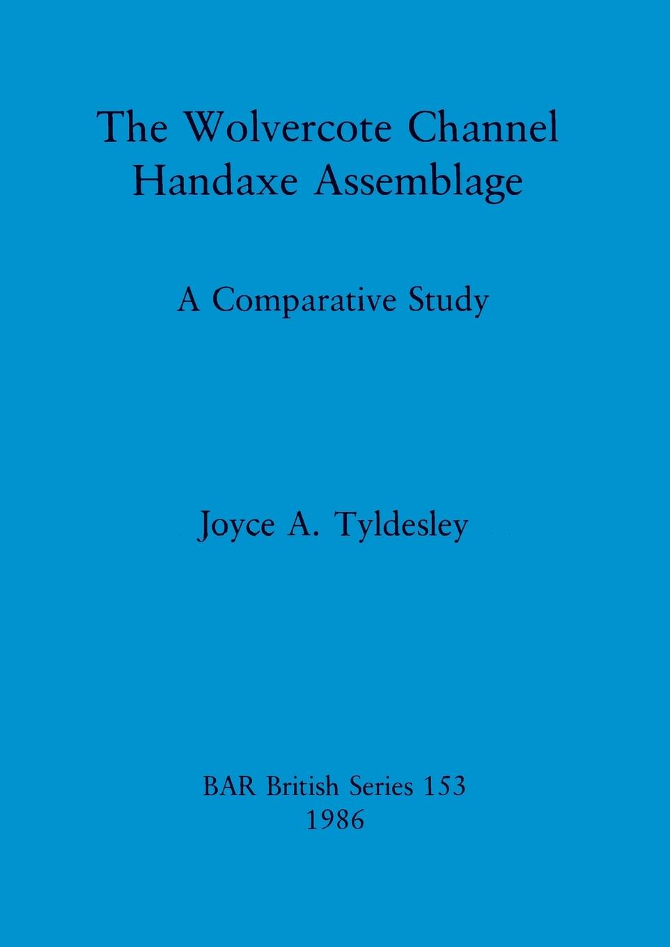 Book Wolvercote Channel handaxe assemblage Joyce A. Tyldesley