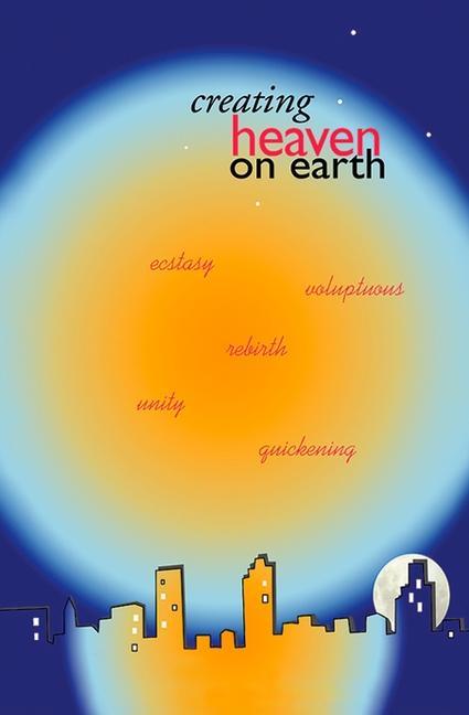Book Creating Heaven on Earth Robert Lester Peck