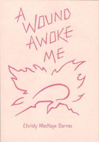 Könyv A Wound Awoke Me: Poems 