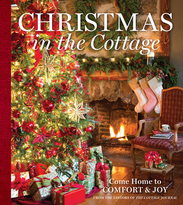 Könyv Christmas in the Cottage: Come Home to Comfort & Joy 