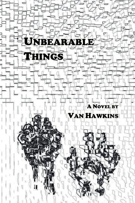 Knjiga Unbearable Things Van Hawkins