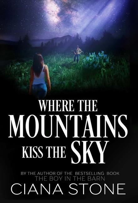 Buch Where the Mountains Kiss the Sky Ciana Stone