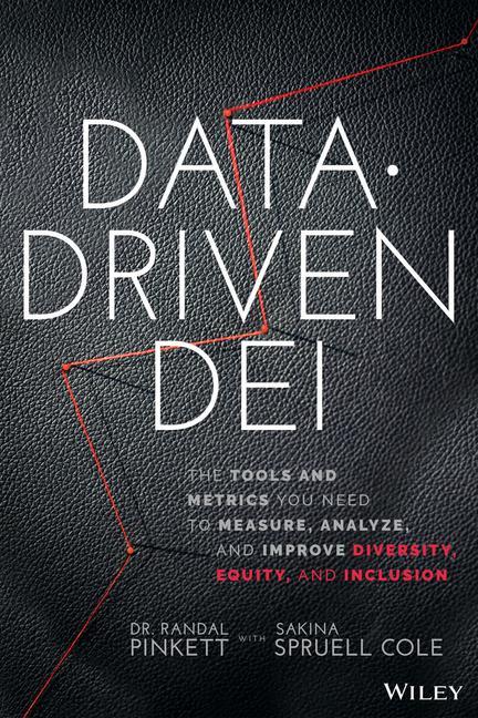 Libro Data-Driven DEI: The Tools and Metrics You Need to  Measure, Analyze, and Improve Diversity, Equity, and Inclusion Randal Pinkett