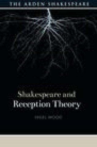 Knjiga Shakespeare and Reception Theory Wood