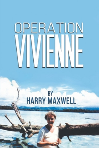 Knjiga Operation Vivienne Harry Maxwell